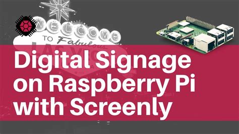 How To Create Digital Signage With Screenly On Raspberry Pi Youtube