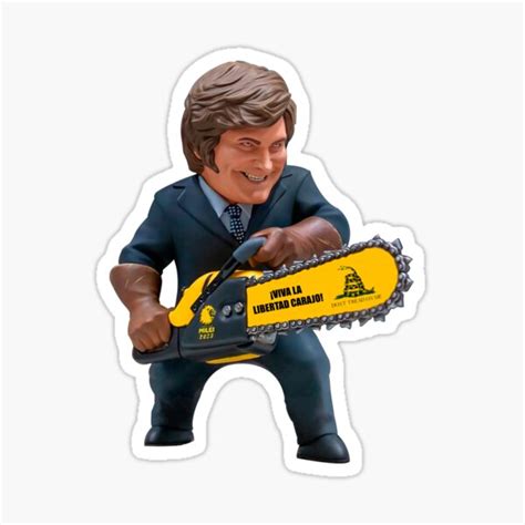 Milei Chainsaw Sticker By Yunodbd Redbubble