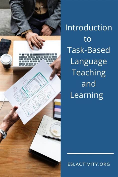 Task Based Learning Tbl Overview For Language Teachers Esl