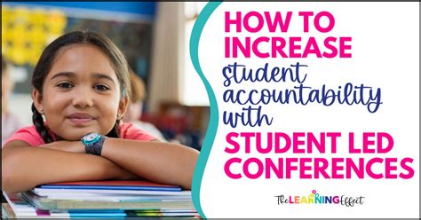 Increase Student Accountability With Student Led Conferences