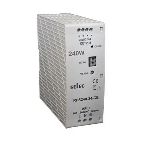 Selec Rps240 24 Ce 240w Smps Output Voltage 24 28v Dc Input Voltage Range 100 240v Ac At