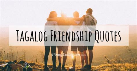 Tagalog Friendship Quotes 50 Inspiring Friendship Quotes