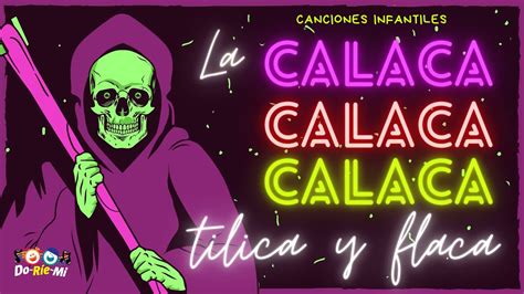 La Calaca Tilica Y Flaca Canciones Mexicanas De Día De Muertos Música Doriemi Youtube