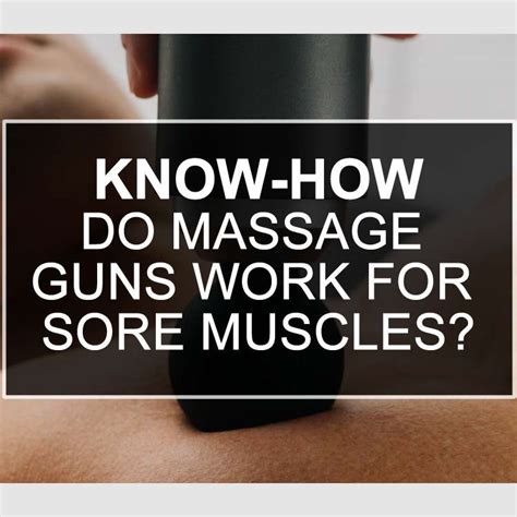 Do Massage Guns Work For Sore Muscles