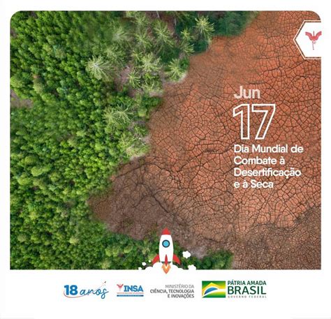 17 De Junho Dia Mundial De Combate à Desertificação E à Seca — Instituto Nacional Do Semiárido