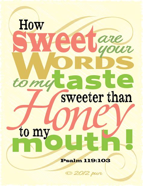 Psalm 119103 How Sweet Are Thy Words Unto My Taste Yea Sweeter Than