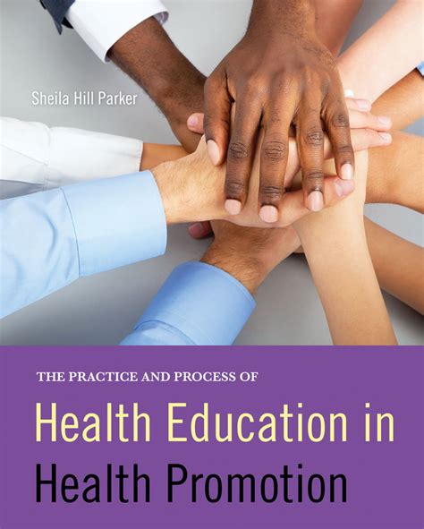 The Practice And Process Of Health Education In Health Promotion The