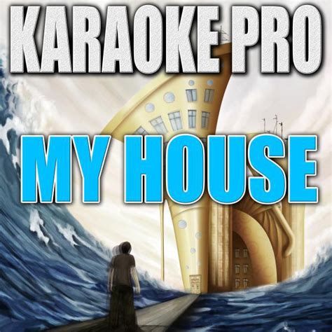 My House Originally Performed By Flo Rida Instrumental Version