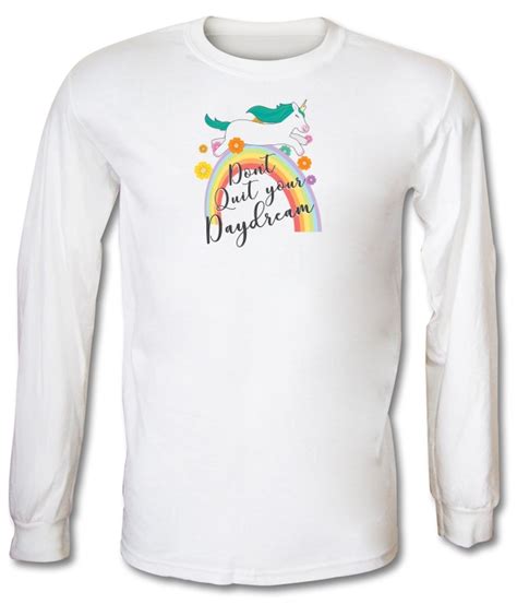 Dont Quit Your Daydream Long Sleeve T Shirt By Chargrilled