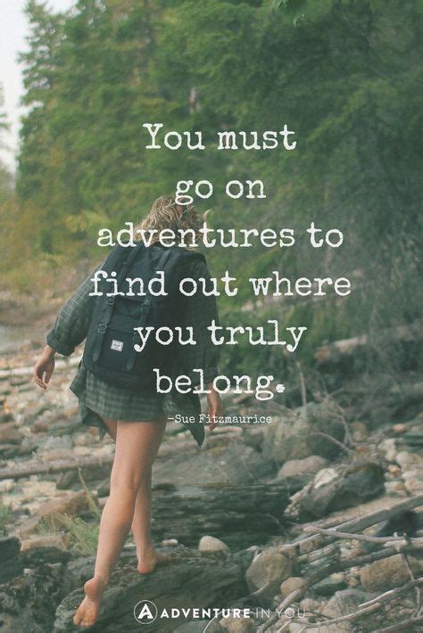 100 Of The Best Adventure Quotes To Inspire You This 2020 Adventure