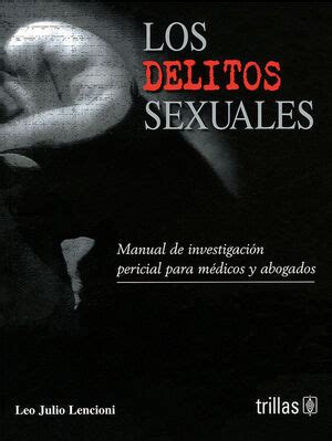 Delitos Sexuales Manual De Investigacion Pericial Leo Julio Lencioni