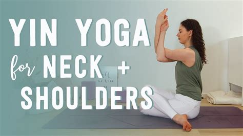 Upper Body Yin Yoga For Neck Shoulders And Back 30 Min Full Class