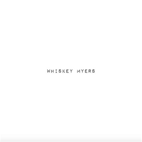 Review Whiskey Myers Whiskey Myers 2019 Maximum Volume Music