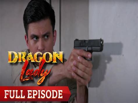 Dragon Lady Full Episode 106 Gma Entertainment