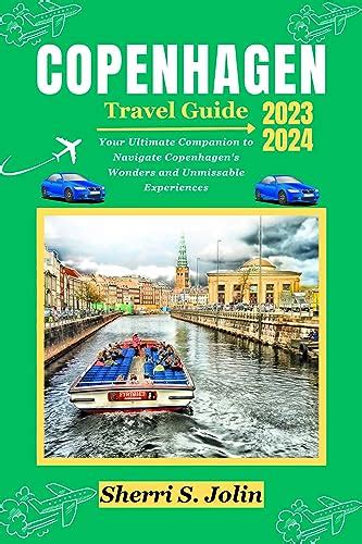 Copenhagen Travel Guide 2023 2024 Your Ultimate Companion To Navigate Copenhagen S Wonders And