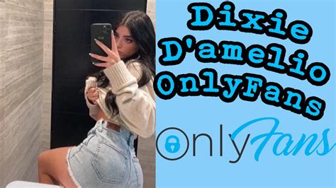I Paid For Dixie D Amelio S Onlyfans So You Don T Have To Youtube