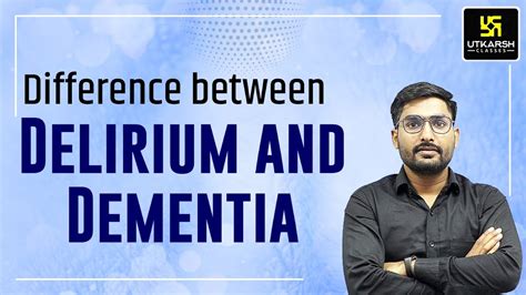 Difference Between Delirium And Dementia Important Short Topic