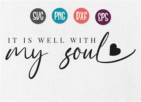 It Is Well With My Soul Svg Quotes And Saying Svg Svg Png Etsy