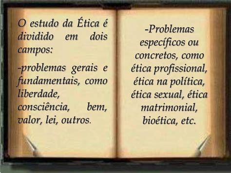Constituem Problemas Gerais E Fundamentais Estudados Pela ética Exceto