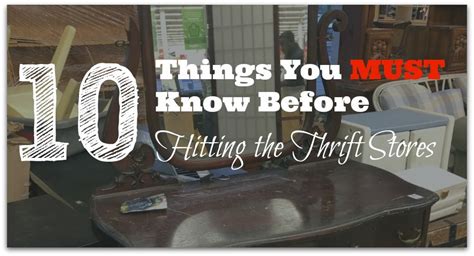 10 Things You Must Know Before Hitting The Thrift Stores