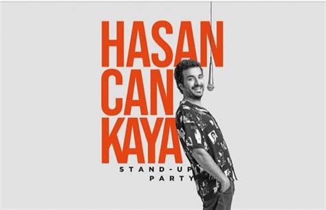 Hasan can kaya'nın sevgilisi kim? Hasan Can Kaya Stand - Up - Etkinlik İstanbul