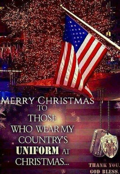 Pin By Birgit Crews On Our Armed Forces Holiday Quotes Christmas Quotes Military Quotes