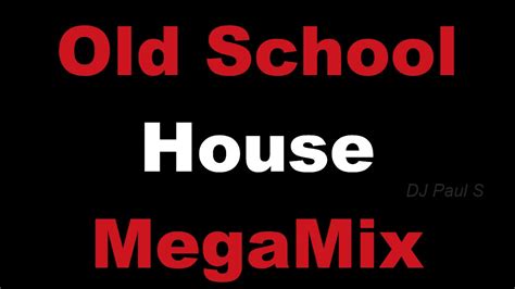 Old School House Megamix Dj Paul S Youtube Music