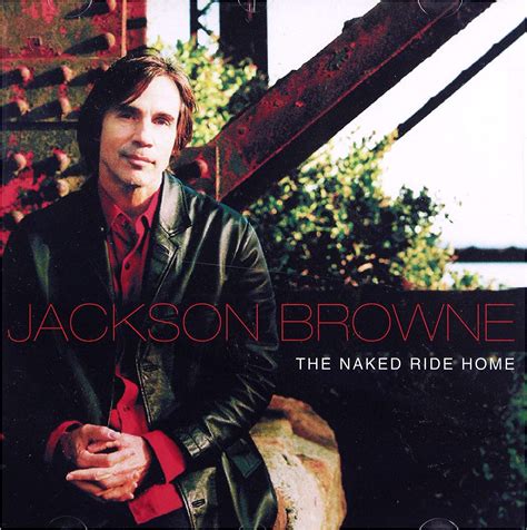 Browne Jackson Naked Ride Home Amazon Co Uk Cds Vinyl