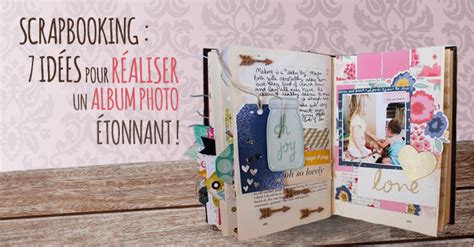Photo album can also be received as a gift on the player's birthday or found in a gift box during the day of the bright sun. Un album photo scrapbooking détonant en 7 astuces