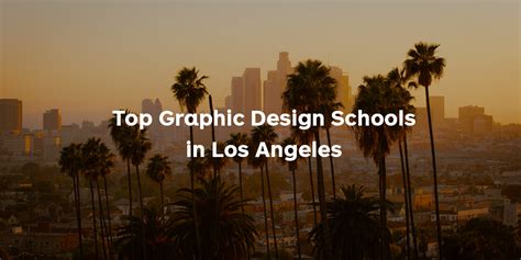 The 9 Best Graphic Design Schools In Los Angeles 2022