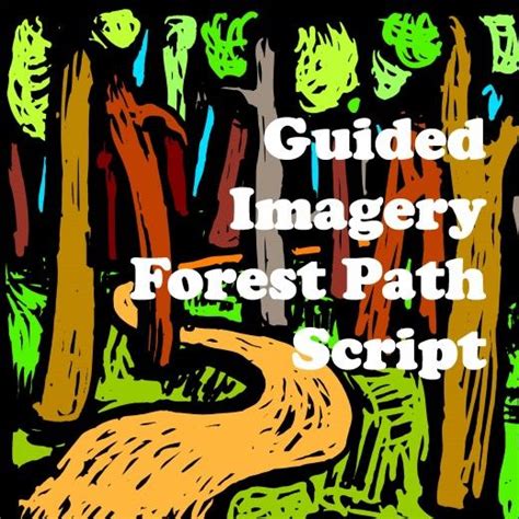 Guided Imagery Forest Path Script For Relaxation Guided Imagery