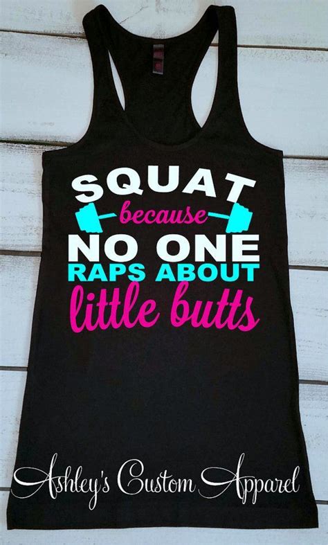 Gym quotes for boys, gym quotes for girls, funny, lazy, energetic, motivational , inspirational, zumba gym quotes,workout quotes, fitness freak quotes and gym quotes for women. Squat Tank Top, Squat Because Nobody Raps About Little ...