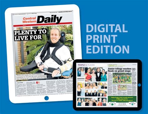 digital print edition part of soon to be offered subscriptions packages central western daily