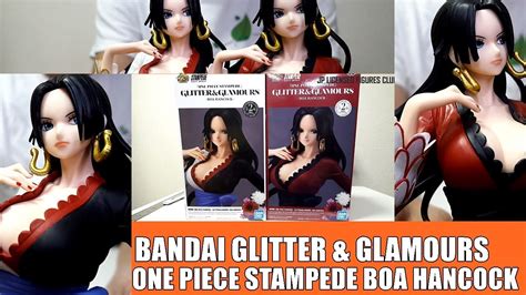 Boa Hancock Figure Glitter And Glamours One Piece Stampede Bandai Unboxing Youtube