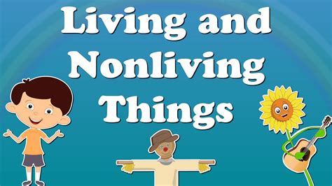 How Do You Teach Living And Nonliving Things