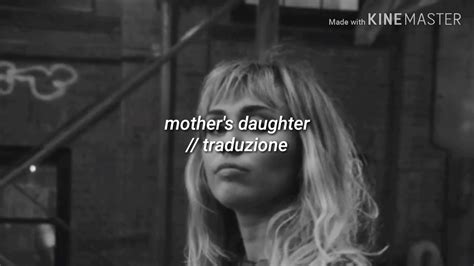 Mothers Daughter Miley Cyrus Traduzione Italiana Youtube