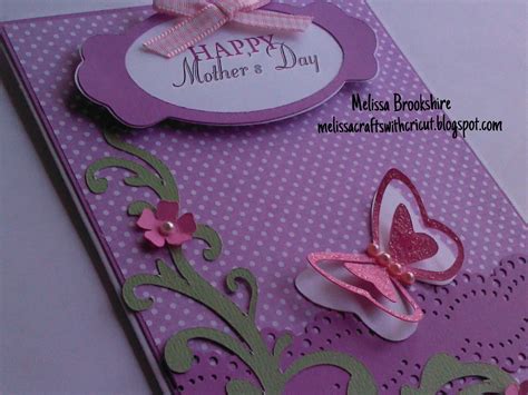 So first, let me acknowledge that not everyone is interested in making a mother's day card for one reason or another, and i respect that. Melissa Crafts With Cricut: It's getting close to Mother's ...