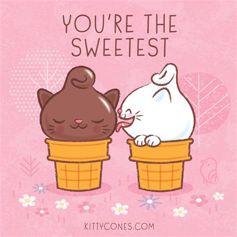 You're the Sweetest! | Kitty Cones
