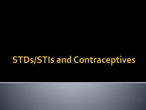 Ppt Stdsstis And Contraceptives Powerpoint Presentation Free