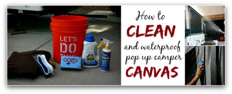 Cleaning And Waterproofing Pop Up Camper Canvas The Pop Up Princess