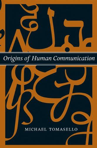 Origins Of Human Communication Bradford Books Harvard Book Store