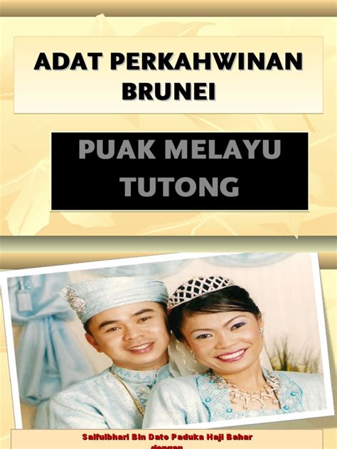 Masyarakat melayu jawa mempunyai adat istiadat perkahwinannya yang tersendiri, yang telah diamalkannya sejak dahulu dan dibawa masuk adat tersebut dan dipraktikkan di malaysia. Adat Perkahwinan Brunei