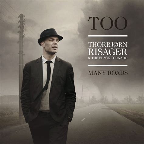 Marsh Towers Thorbjørn Risager And The Black Tornado Too Many Roads