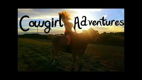 Cowgirl Adventures Life Of Lilac Youtube