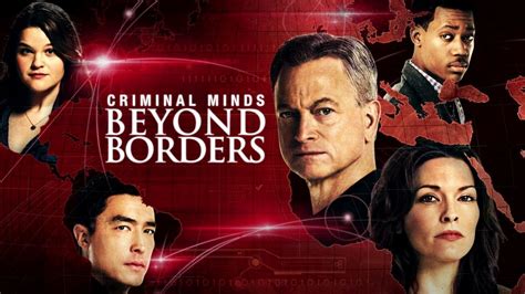 Getting season 1 took me back helping to see the. Criminal Minds: Beyond Borders Cast: Season 1 Stars & Main ...