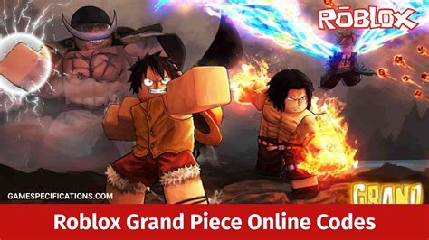 47 Roblox Grand Piece Online Codes April 2021 Game Specifications