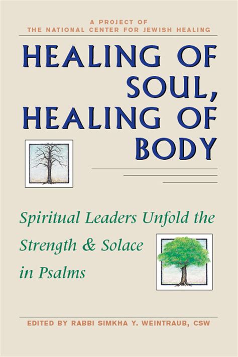 Healing Of Soul Healing Of Body By Rabbi Harlan J Wechsler Rabbi