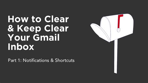 How To Clear And Keep Clear Your Gmail Inbox Part 1 Notifications