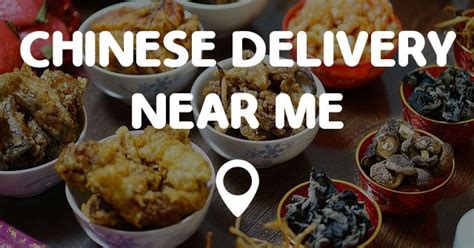 CHINESE DELIVERY NEAR ME - Find Chinese Delivery Near Me Fast