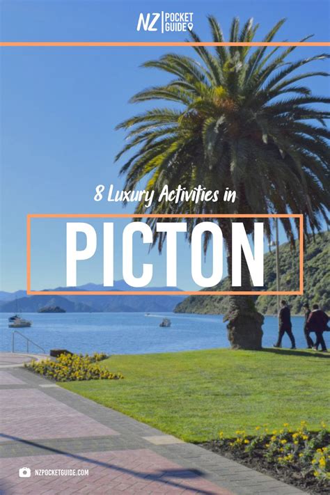 8 Luxury Activities In Picton Luxury Getaway Picton Getaways New Zealand Tours Activities